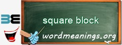 WordMeaning blackboard for square block